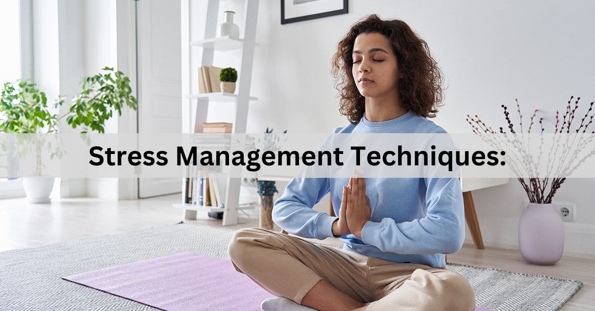 Stress Management Techniques – Your Guide to Finding Inner Peace!