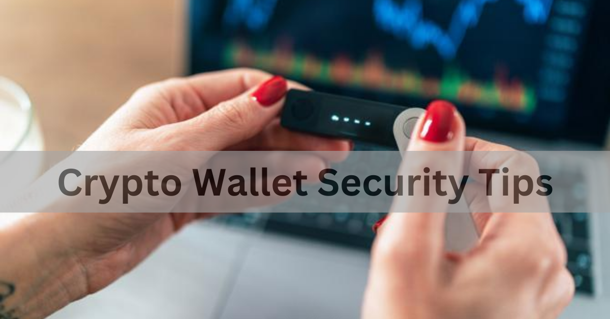 Crypto Wallet Security Tips: Protecting Your Digital Assets